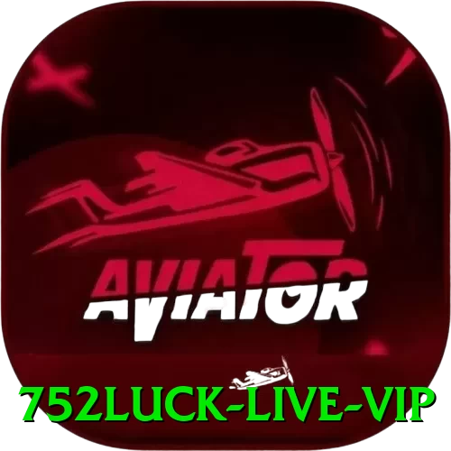 752luck - Live VIP - vip